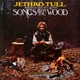 Jethro Tull - Songs From The Wood 1977/2017 (0190295847852, 180 Gm.) Chrysalis/EU Mint Виниловая пластинка (art.244970) - изображение 1