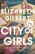 City of Girls - Елізабет Гілберт - 978-1-4088-6706-8 - изображение 1