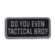 Нашивка 5.11 Tactical Tactical Bro Patch Black - изображение 1