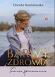 Barwy zdrowia - Dorota Raniszewska (9788394602390) - obraz 1