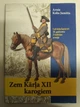 Zem Kārļa XII karogiem. Latviešu karavīri 18. gadsimta Zviedrijas armijā. Arnis Kohs Jumītis. - изображение 1