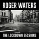 Roger Waters – The Lockdown Sessions (2022) Audio CD (импорт, буклет) - изображение 1