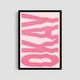 Постер Roomy "Okay Pink" Без рамки A4 (29.7x21 cm) - изображение 1