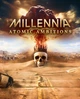 Дополнение Millennia: Atomic Ambitions для ПК (Ключ активации Steam) - изображение 1