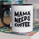 Кружка на подарок керамическая с принтом "Mama Needs Coffee" 330 мл, белая с черной ручкой - изображение 1