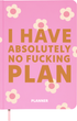 Блокнот Orner для планирования I HAVE ABSOLUTELY NO PLAN mini розовый (orner-3011) - изображение 1