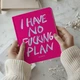 Планер «I HAVE NO PLAN» розовый - изображение 4