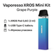 POD-система Vaporesso XROS MINI KIt Grape Purple вейп 1000 мАч под система вапорессо иксрос мини кит фиолетовая до 30Вт - изображение 5