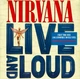 Nirvana - Live And Loud (2 пластинки, Раскладная обложка, 180 грамм, Альбом) - изображение 1