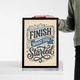 Постер мотивуючий Motivator Finish what you started А3 30х42 см (М140_А3) - зображення 2