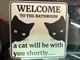 Табличка для ванної кімнати з котами A cat will be with you shortly. Aivory - зображення 1