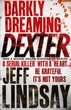 Darkly Dreaming Dexter - Jef Lindsay - 9780752865744 - изображение 1