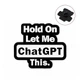 Значок-пин BROCHE брошь Цитаты Hold On Let Me ChatGPT This белый BRGV115599 - изображение 1