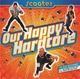 SCOOTER – Our Happy Hardcore (CD) - Б/У - изображение 1