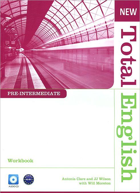 

New Total English. Pre-Intermediate. Workbook without key (+ Audio CD)