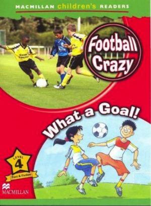 

Macmillan Children`s Readers 4: Football Crazy/What A Goal! (reader)