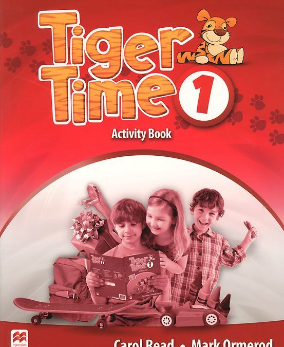 

Tiger Time: Activity Book: Level A1A2