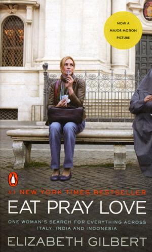 

Eat, Pray, Love: One Woman's Search for Everything Across Italy, India and Indonesia