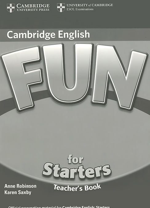 

Fun for Starters: Teacher`s Book