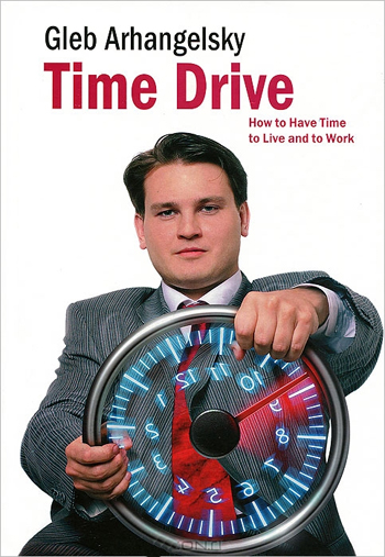 

Time-Drive: How to Have Time to Live and to Work