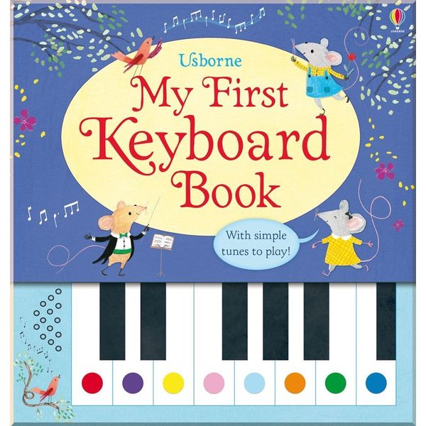 

Usborne My First Keyboard Book. Sam Taplin. ISBN:9781409582403