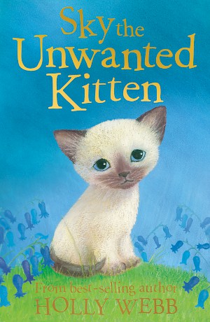 

Sky the Unwanted Kitten - Holly Webb (9781847150608)