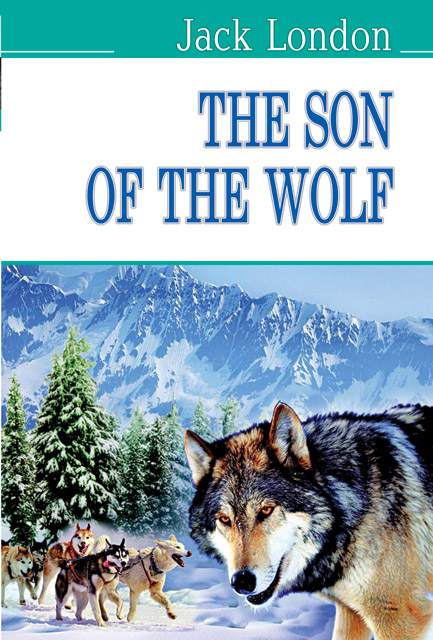 

The Son of the Wolf / Син вовка (American Library) - London J.