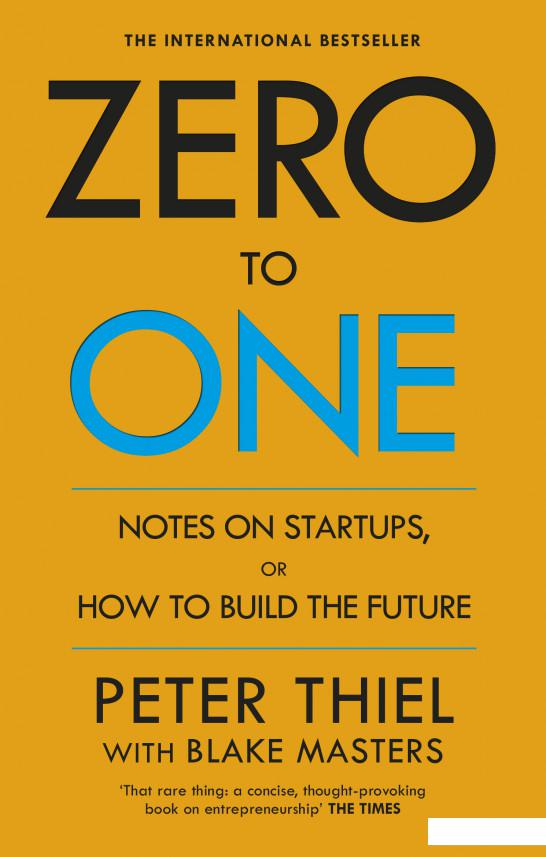 

Zero to One. Notes on Start Ups, or How to Build the Future (754319)