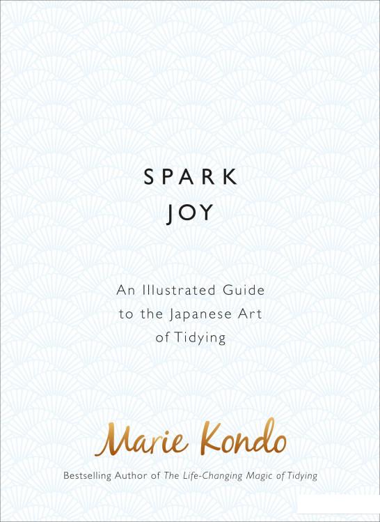 

Spark Joy. An Illustrated Guide to the Japanese Art of Tidying (935462)