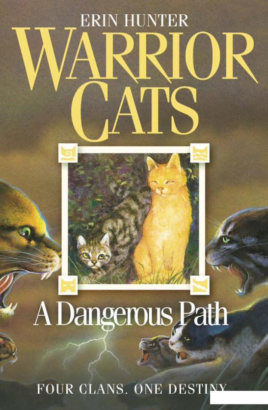 

Warrior Cats. Book 5. A Dangerous Path (982372)