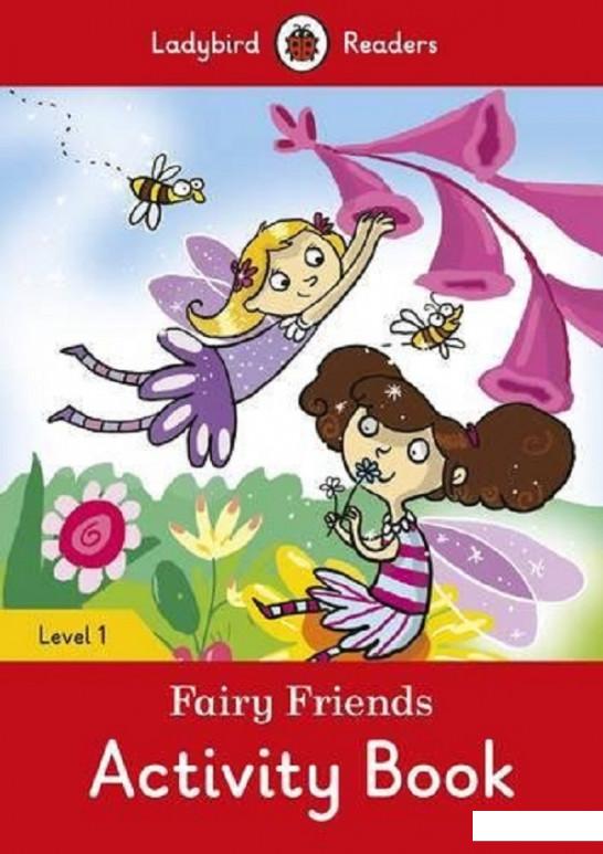 

Fairy Friends Activity book. Ladybird Readers Level 1 (753845)
