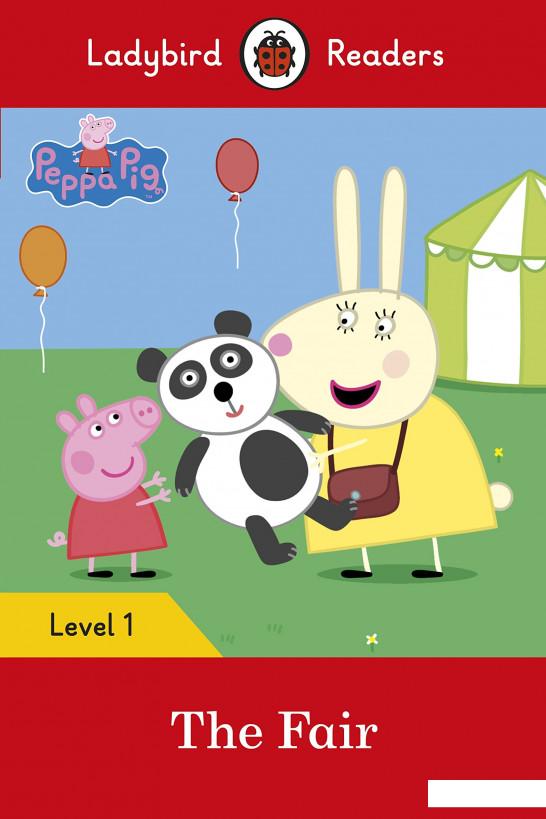 

Peppa Pig: The Fair. Ladybird Readers Level 1 (753931)