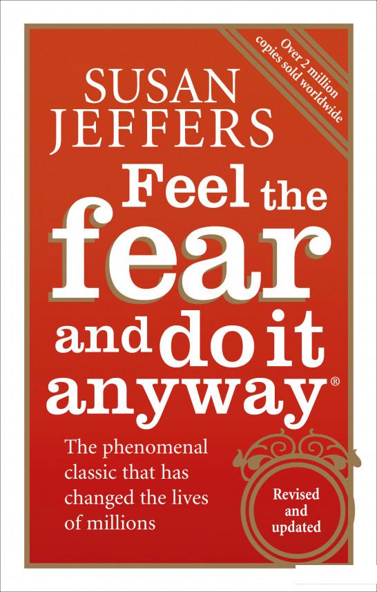 

Feel The Fear And Do It Anyway (935054)