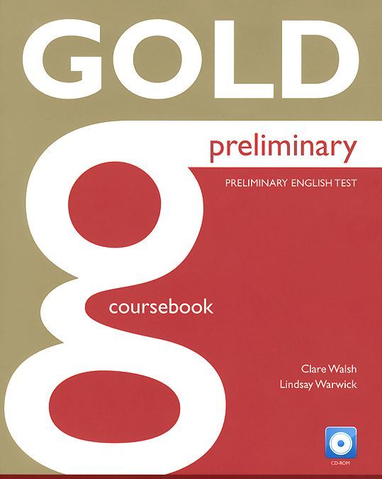 

Gold. Preliminary. Coursebook (+ CD-ROM) (963416)
