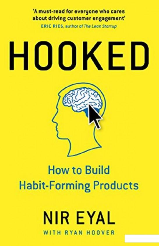 

Hooked. How to Build Habit-Forming Products (754510)