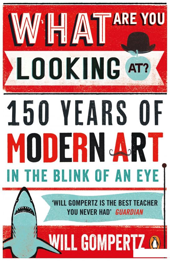 

What Are You Looking At 150 Years of Modern Art in the Blink of an Eye (934803)