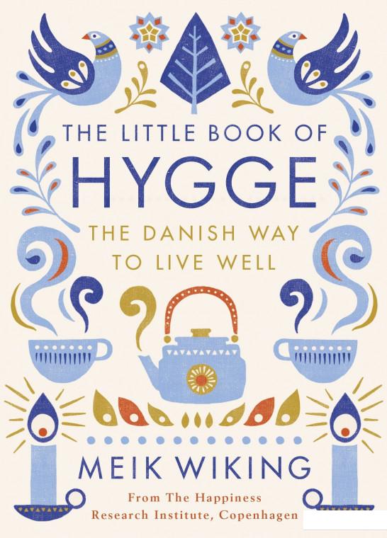 

The Little Book of Hygge. The Danish Way to Live Well (725774)