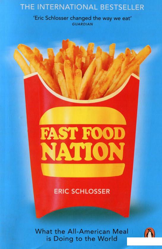 

Fast Food Nation: What The All-American Meal is Doing to the World (934388)