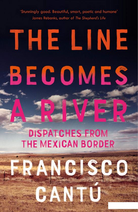 

The Line Becomes A River: Dispatches from the Mexican Border (950460)