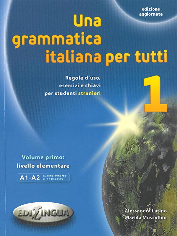 

Una grammatica italiana per tutti 1 (A1-A2) Edizione aggiorn