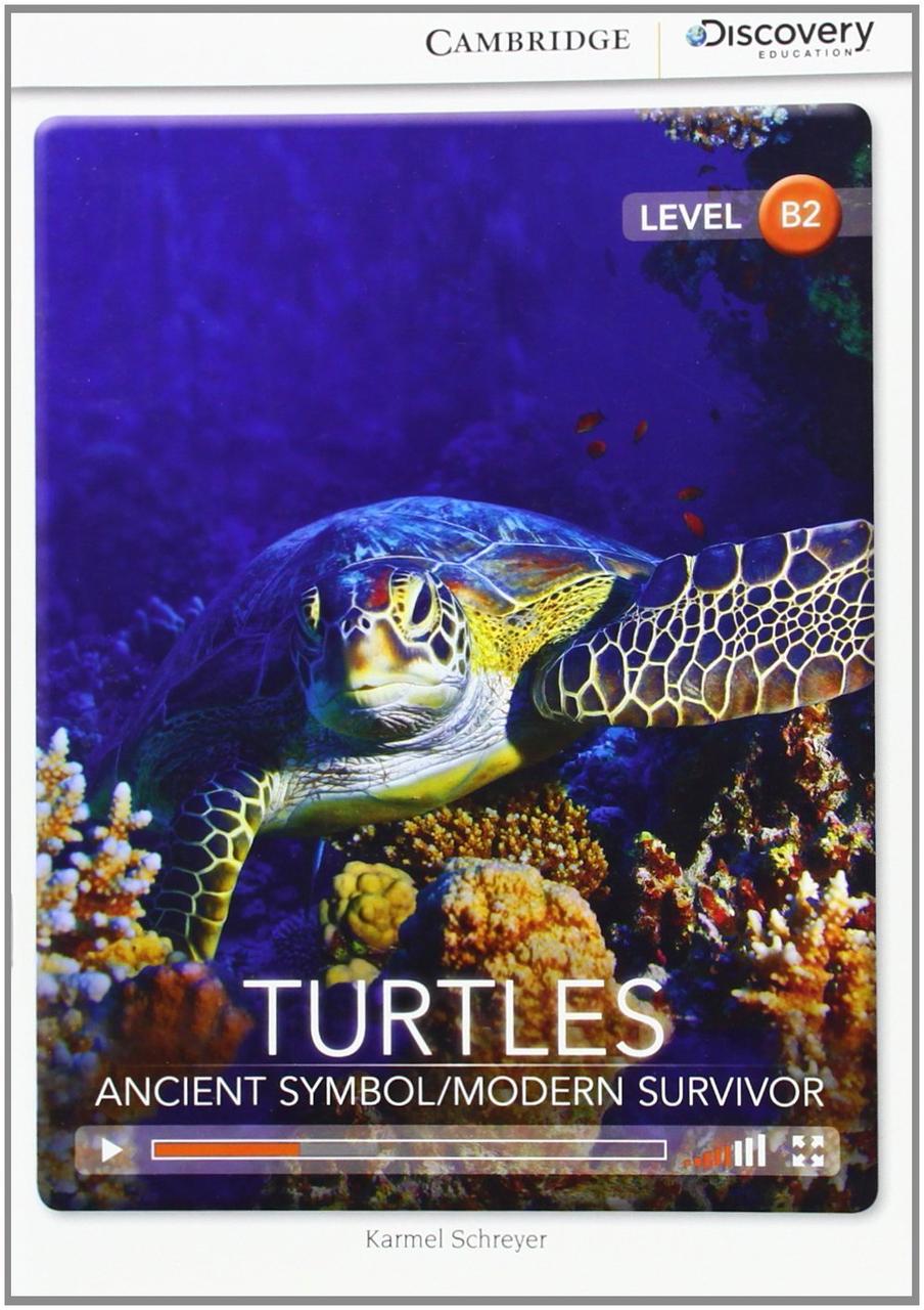 

Turtles: Ancient Symbol/Modern Survivor. Upper Intermediate. Book with Online Access