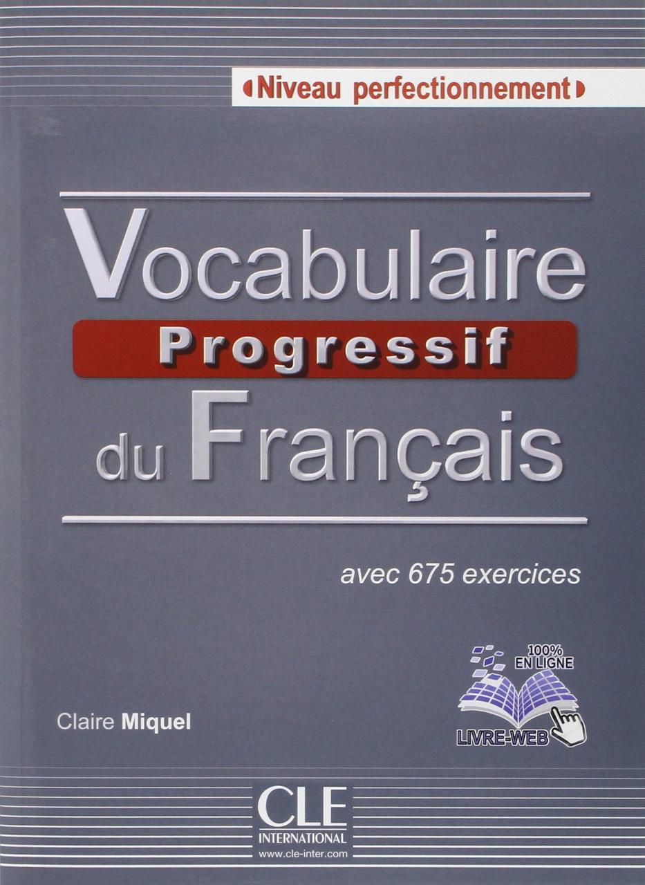 

Vocabulaire progressif du francais - Niveau perfectionnement