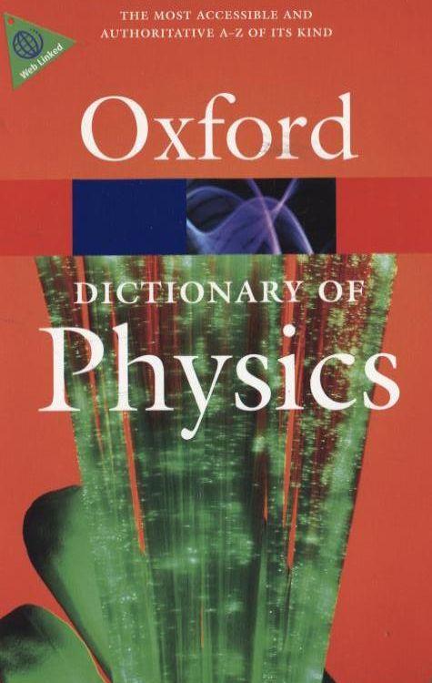 

Oxford Dictionary Of Physics