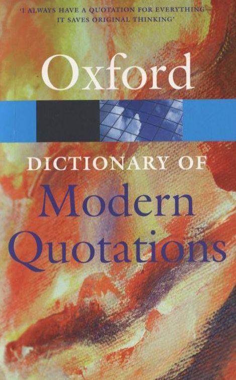 

Oxford Dictionary of Modern Quotations