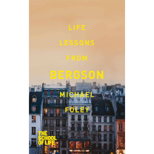 

Life Lessons from Bergson