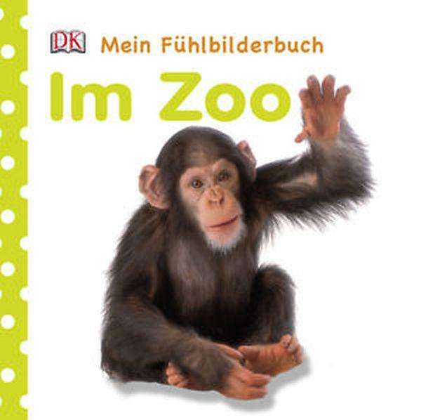 

Mein Fuhlbilderbuch. Im Zoo