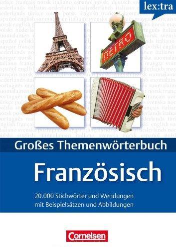 

Lextra - Franzosisch - Themenworterbuch - Illustrierter Alltagswortschatz: A1-B2 - Franzosisch-Deutsch