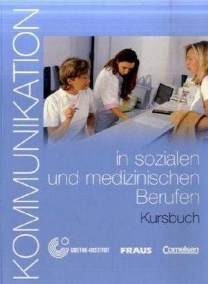 

Kommunikation in sozialen +medizin Berufen KB mit Glossar auf CD-ROM