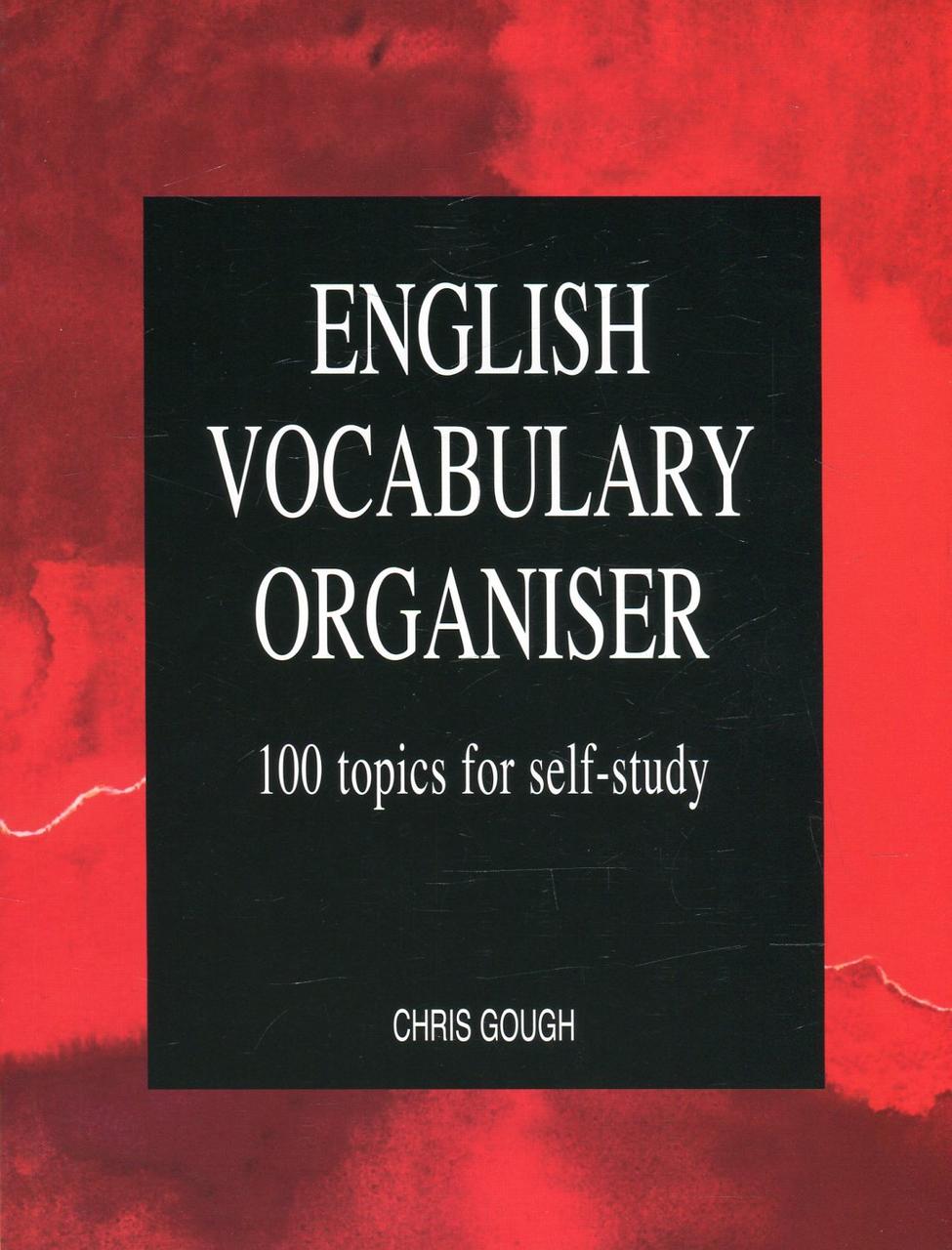 

English Vocabulary Organiser: 100 Topics for Self Study