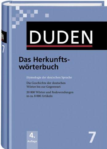 

Duden 7. Das Herkunftsworterbuch